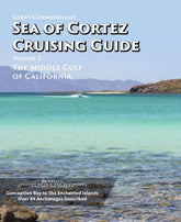 Gerry Cunningham's Sea of Cortez Cruising Guide: Volume 2, The Middle Gulf of California